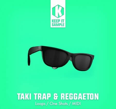 Keep It Sample Taki Trap and Reggaeton WAV MiDi